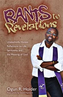 Review: Rants to Revelations by Ogun R. Holder